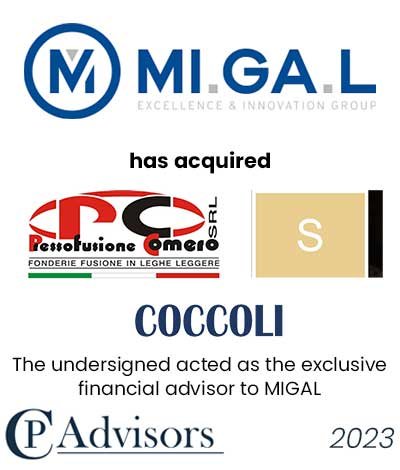 CP ADVISORS ASSISTED THE SHAREHOLDERS OF GRUPPO MIGAL, A LEADING ENGINEERING PLAYER ACTIVE IN THE FORGED AND MACHINED BRASS, COPPER AND ALUMINUM INDUSTRIAL COMPONENTS, IN THE TRIPLE ACQUISITION OF PRESSOFUSIONE COMERO, SVEA STAMPI AND COCCOLI.